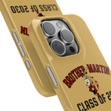 Brother Martin Class of 2030 Slim Phone Case